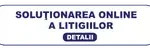 Solutionare litigii consumatori